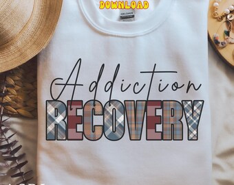 Addiction Recovery Svg Addiction Svg, Recovery Png, Sobriety Sober Shirt, Freedom From Addiction Svg, Digital Download Cutfile DTF Transfer