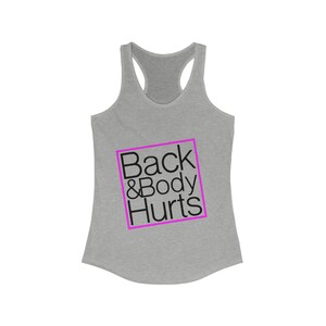 Back and Body Hurts Tank