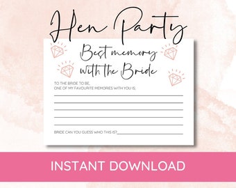 May include: A printable hen party game card with the text "Hen Party Best memory with the Bride" and a diamond graphic. The card has a space for guests to write a memory with the bride and a space for the bride to guess who wrote it.