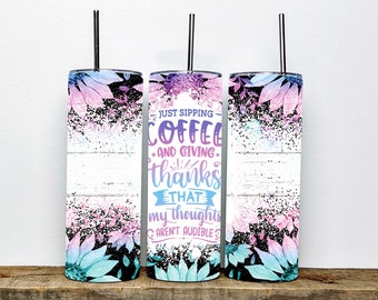 Po prostu popijam kawę - Dziękuję, że moje myśli nie są słyszalne Kubek termiczny | 20-uncjowy kubek termiczny | Idealny prezent dla miłośników kawy