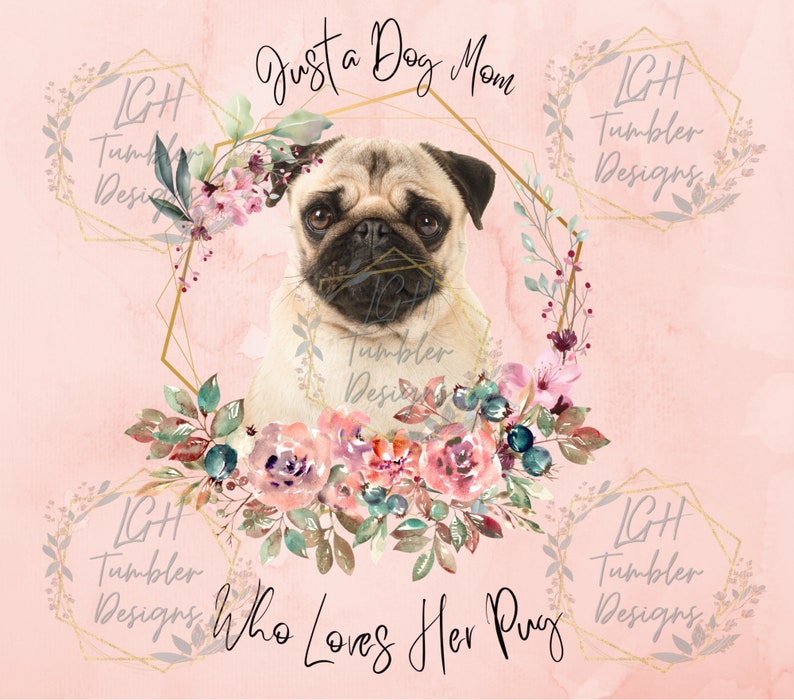Dog Mom Pug Dog Tumbler Wrap PNG Tumbler Design Sublimation Design ...