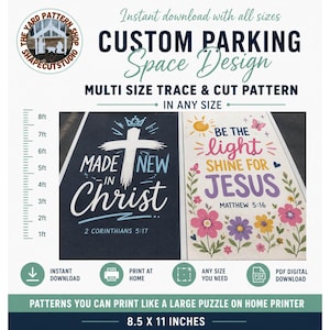 May include: A digital pattern for custom parking space designs featuring two graphics: one with a white cross and the text 'MADE NEW IN Christ 2 CORINTHIANS 5:17' and another with flowers, a sun, and 'BE THE light SHINE FOR JESUS MATTHEW 5:16'. Includes an 8-foot scale.