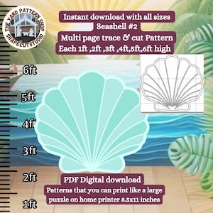 May include: A digital PDF pattern for a seashell, available in multiple sizes from 1 to 6 feet high. The pattern is a multi-page trace and cut design, perfect for printing on a home printer. The image includes the text "Seashell #2".