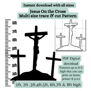 May include: Black silhouette of Jesus on the cross with two empty crosses on either side. The image is on a white background with a ruler on the left side showing measurements in feet. The text "Instant download with all sizes" is at the top of the image. The text "Jesus On the Cross Multi size trace & cut Pattern" is below the image. The text "PDF Digital download Patterns up to 8 ft high that you can print on home printer 8.5x11 1ft, 2ft, 3ft, 4ft, 5ft, 6ft, 7ft & 8ft high" is at the bottom of the image.