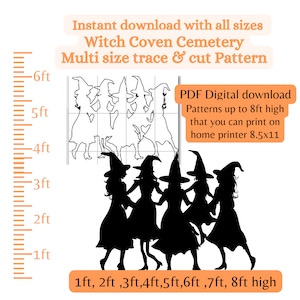 May include: Printable digital pattern of five witches in a circle, with a ruler showing sizes from 1 to 8 feet. The text reads "Witch Coven Cemetery Multi size trace & cut Pattern" and "PDF Digital download Patterns up to 8ft high that you can print on home printer 8.5x11 1ft, 2ft,3ft,4ft,5ft, 6ft,7ft, 8ft high".