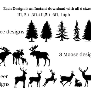 Peut inclure: Des silhouettes noires et blanches d'arbres, d'élans et de cerfs. Le texte "Each Design is an Instant download with all 6 sizes 1ft, 2ft, 3ft, 4ft, 5ft, 6ft, high" est en haut de l'image. Le texte "5 Tree designs" est sous les arbres. Le texte "3 Moose designs" est sous les élans. Le texte "6 Deer designs" est sous les cerfs.
