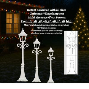 May include: White Christmas village lamppost cut patterns in multiple sizes, from 30 cm to 244 cm high. The image includes three assembled lampposts and a pattern for printing. Text on the image says "Instant download" and "PDF Digital download."