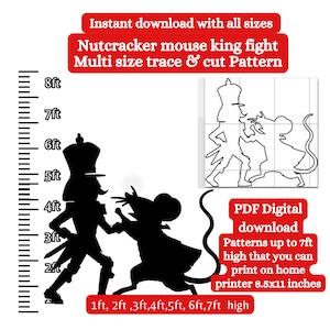 May include: Black and white silhouette of a Nutcracker and a mouse fighting. The image includes a ruler with measurements in feet, showing the size of the pattern. The text "Instant download with all sizes Nutcracker mouse king fight Multi size trace & cut Pattern" is at the top of the image. The text "PDF Digital download Patterns up to 7ft high that you can print on home printer 8.5x11 inches 1ft, 2ft, 3ft, 4ft, 5ft, 6ft, 7ft high" is at the bottom of the image.