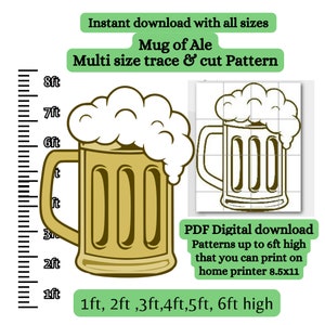 May include: A digital download pattern for a mug of ale. The pattern is available in multiple sizes, up to 6 feet high, and can be printed on a home printer. The image shows a yellow mug with a white foam top and a grid pattern for sizing.