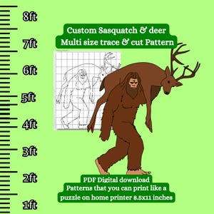 May include: A digital download pattern for tracing and cutting out a Sasquatch carrying a deer. The pattern is designed to be printed on a standard 8.5x11 inch home printer.