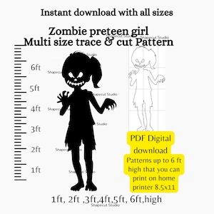 May include: Black and white silhouette of a zombie girl with a scary face. The image includes a ruler with measurements in feet, showing the girl's height from 1 to 6 feet. The text "Zombie preteen girl Multi size trace & cut Pattern" is at the top of the image. The text "PDF Digital download Patterns up to 6 ft high that you can print on home printer 8.5x11 1ft, 2ft, 3ft, 4ft, 5ft, 6ft, high" is at the bottom of the image.