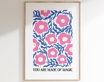 Je bent gemaakt van magie - inspirerende bloemenmarktprint, Indie Room Decor, Pink Flowers Art, Boho Retro Decor, Floral Deense Pastel Poster