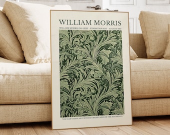 May include: A poster with a green and white floral pattern. The poster has the text "William Morris" at the top and "You can't have art without resistance in the materials." at the bottom.