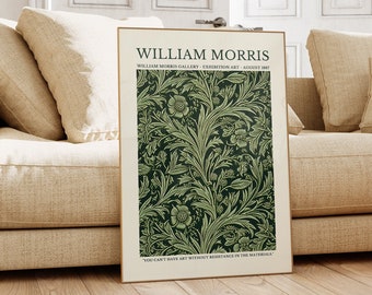 May include: A poster with a green and white floral pattern on a dark green background. The poster is titled "William Morris" and includes the text "William Morris Gallery - Exhibition Art - August 1987" and "You can't have art without resistance in the materials."