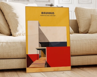 May include: A yellow poster with a minimalist illustration of a building with a red wall and a staircase. The poster has the text "Bauhaus" and "Form Follows Function" in black.