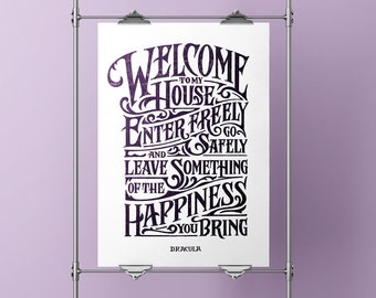 Dracula quote: Welcome to my house, inspired by Bram Stoker novel, hand lettering poster