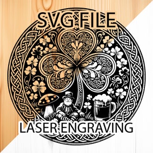 May include: Black and white laser cut design of a shamrock with a leprechaun, a mushroom, and a beer mug. The design is surrounded by a Celtic knot border. The text "SVG FILE LASER ENGRAVING" is at the bottom of the design.