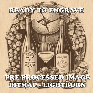Può includere: Un'immagine pre-elaborata pronta per essere incisa con un disegno di due bottiglie di vino, uva e una pagnotta di pane. Il testo "READY TO ENGRAVE" e "PRE-PROCESSED IMAGE BITMAP - LIGHTBURN" è visibile sull'immagine.