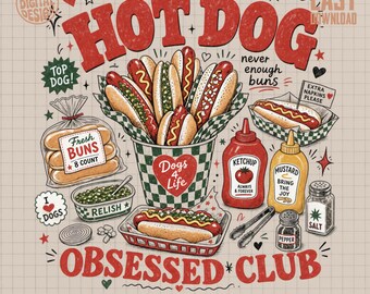 Hot Dog Obsessed Club Digital PNG Design, Retro Foodie Illustration, Vintage Hotdog Lover Sublimation File, Dogs 4 Life BBQ Summer Graphic