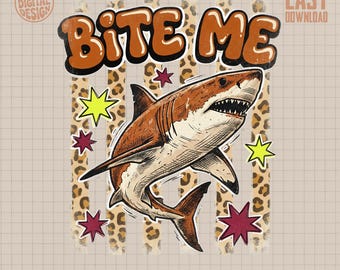 Bite Me Shark PNG Digital Design for Sublimation, Edgy Leopard Print Grunge Graphic, Retro Pop Art Shark Tee Print File, Instant Download