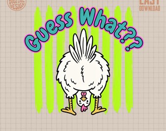 Guess What Chicken Butt PNG Digital Download | Funny Sublimation Design | Quirky Farm Animal Clipart, Instant Download for Crafters