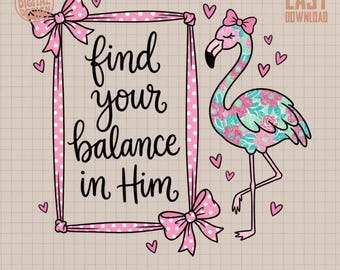 Christian Flamingo Digital PNG | Find Your Balance in Him Sublimation Design | Faith Quote Tropical Art | Religious Inspirational PNG File