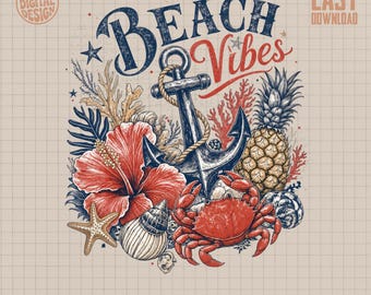 Beach Vibes Digital PNG Sublimation Design - Coastal Anchor Crab Pineapple Hibiscus Summer Vacation Art