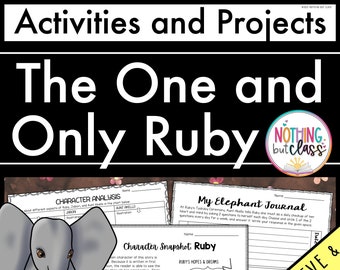 The One and Only Ruby | Reading Response Activities and Projects | Guided Reading | Worksheets | Printable and Digital