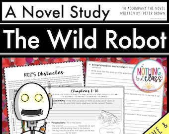 The Wild Robot Novel Study Unit | Literature Guide | Comprehension Worksheets | ELA Reading Comprehension | Book Unit