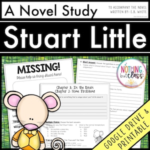 May include: A Novel Study guide for "Stuart Little" by E.B. White. The educational resource includes worksheets with questions, multiple-choice, and true/false sections. A cartoon mouse illustration is featured.