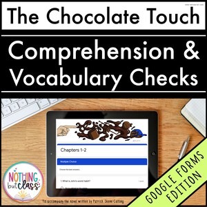 May include: A Google Forms quiz for "The Chocolate Touch" by Patrick Skene Catling. The quiz is for chapters 1-2 and includes multiple choice questions. The image shows a screen shot of the quiz on a tablet.