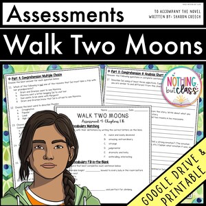 May include: A printable worksheet for the novel "Walk Two Moons" by Sharon Creech. The worksheet includes multiple choice questions, vocabulary matching, fill-in-the-blank exercises, and short answer questions. The worksheet is designed to help students understand the novel and its characters.