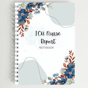 Intensive Care Unit (ICU) Nurse Report Notebook
