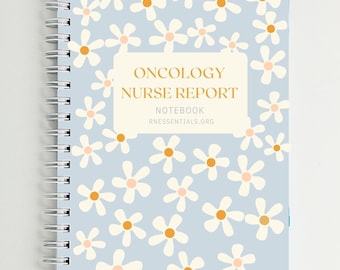 Könnte beinhalten: Ein blaues Spiralnotizbuch mit einem weißen Gänseblümchenmuster und dem Text "Oncology Nurse Report Notebook RNessentials.org"
