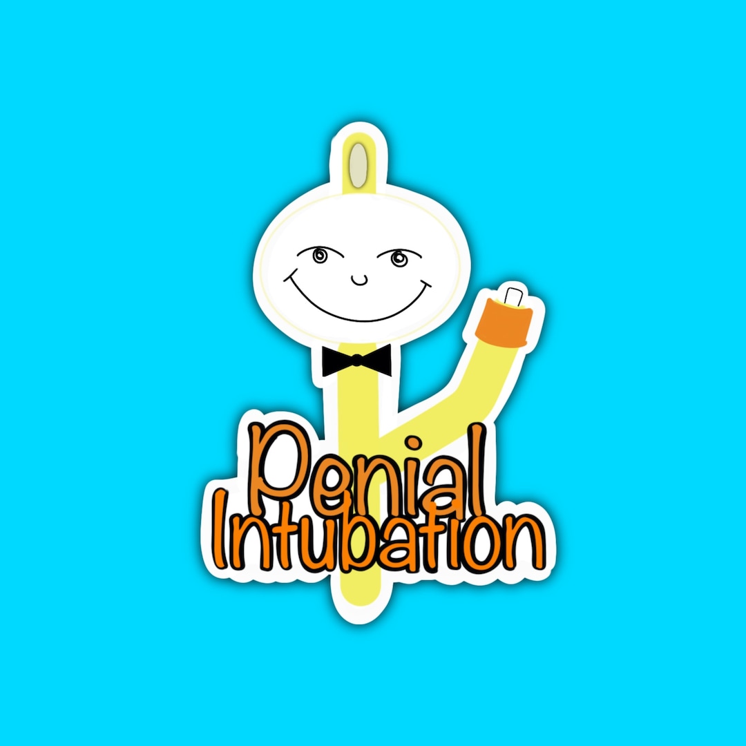 Penial Intubation, Die Cut, Nurse Sticker, Nurse Humor, Punny