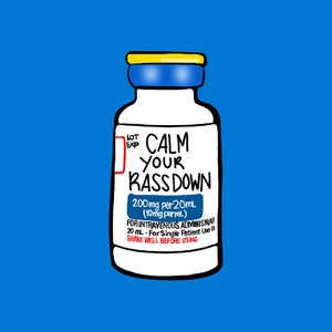 Calm your RASS down, propofol sedation sticker, holographic, water resistant, for water bottle, lap top, car, emotional support cup