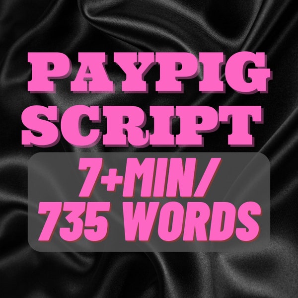 Paypig Script NSFW for onlyfans adult creators | teasing script for adult models fansly Camgirl video script | Cashcow FinDom Kink Fetish