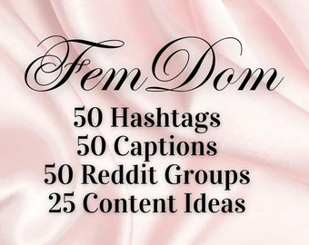 FemDom Bundle | 50 FemDom Hashtags | 50 FemDom Captions | 50 FemDom Reddit Groups | 25 FemDom Content Ideas | Onlyfans Chaterbate Cam Model