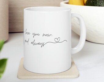 I love you now and always - Valentine's Day Gift, Anniversary Gift, Wedding Gift, Perfect Gift for your Wife, Girlfriend, Fiance