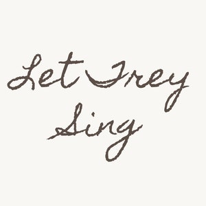 Let Trey Sing- Digital Download