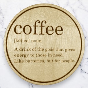Funny Coffee Coaster I Wood Coaster I Coffee Coaster I Coffee Definition Coaster I Funny Coaster I Gift I Engraved Coaster I Drink Coaster