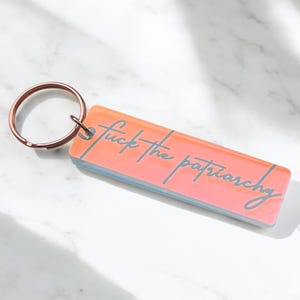 F*ck the Patriarchy Keychain, Acrylic Keychain, Iridescent Keychain, Gift, Eras Keychain