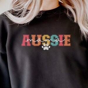 Cute Australian Shepherd Mom Sweatshirt, gift for Aussie dog owner, Australian Shepherd mama birthday gift, Aussie dog owner shirt