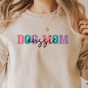 Australian Shepherd Dog Mom Sweatshirt, gift for Aussie dog owner, Australian Shepherd mama birthday gift, Aussie dog owner shirt
