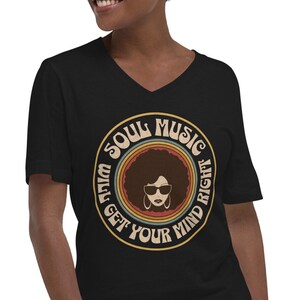 Soul Music V-Neck T-Shirt Will Get Your Mind Right