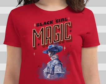 Black Girl Magic Tee: Woman Fit Cotton Shirt