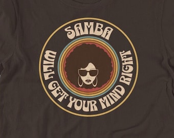 Samba Dance Lover Tee: Get Your Mind Right with this SAMBA T-Shirt