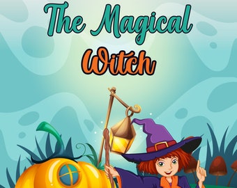 ONLY 1 LEFT In Stock! The Magical Witch: A Children's Story Book, Digital E-book