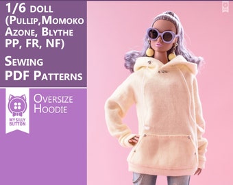 Sewing pdf patterns &quot;Oversize Hoodie&quot; for dolls (Pullip/Azone/Blythe/Obitsu/IT/Barbie MTM) with step-by-step photo instruction (in English)