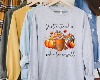 Just a Teacher Who Loves Fall Shirt, Fall Shirt, Fall Teacher Shirt, Hello Pumpkin Shirt, Fall Vibes Shirt, Autumn Vibes Shirt